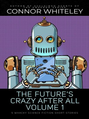 cover image of The Future's Crazy After All Volume 1